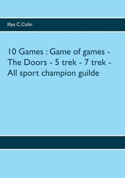 10 Games : Game of games - The Doors - 5 trek - 7 trek - All sport champion guilde