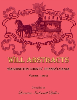 Paperback Will Abstracts, Washington County, Pennsylvania Volumes 1 and 2 Book