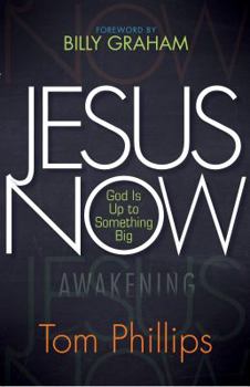 Paperback Jesus Now: God Is Up to Something Big Book