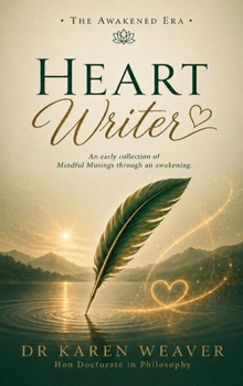 Hardcover Heart Writer: A collection of mindful musings Book