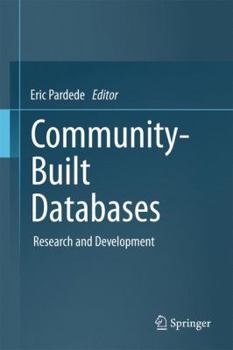 Hardcover Community-Built Databases: Research and Development Book