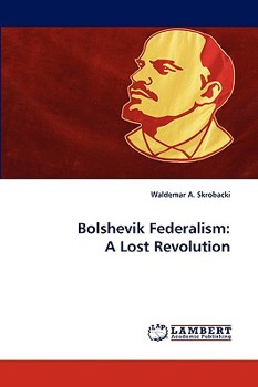 Paperback Bolshevik Federalism: A Lost Revolution Book