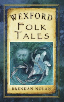Paperback Wexford Folk Tales Book