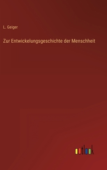 Hardcover Zur Entwickelungsgeschichte der Menschheit [German] Book