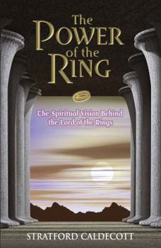 Paperback The Power of the Ring: The Spiritual Vision Behind the Lord of the Rings Book