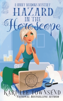 Hazard in the Horoscope - Book #5 of the Sunny Meadows Mystery