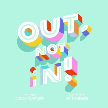 Hardcover "Out, Not In!" Book