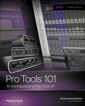 Paperback Pro Tools 101: An Introduction to Pro Tools 10 Book