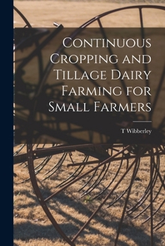 Paperback Continuous Cropping and Tillage Dairy Farming for Small Farmers Book