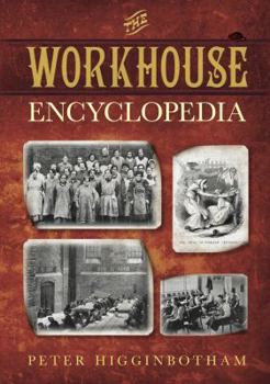 Hardcover The Workhouse Encyclopedia Book