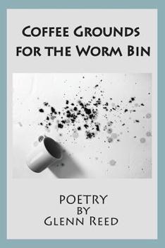 Paperback Coffee Grounds for the Worm Bin Book