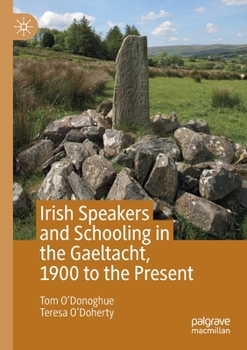 Paperback Irish Speakers and Schooling in the Gaeltacht, 1900 to the Present Book