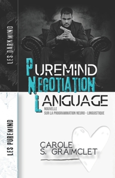 Paperback Puremind Negotiation Language: Nouvelle sur la Programmation Neuro-Linguistique [French] Book