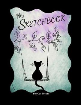 Paperback My Sketchbook - For Cat Lovers: 100 Blank Pages with 100+ Cats (Large 8.5"x11"), Personalized Sketchbook & Notebook to Draw, Sketch, Doodle, and Journ Book