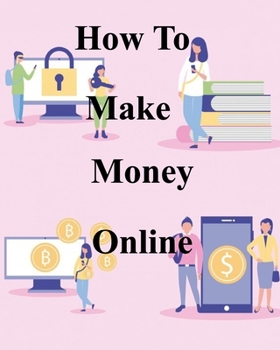 Paperback How To Make Money Online Book