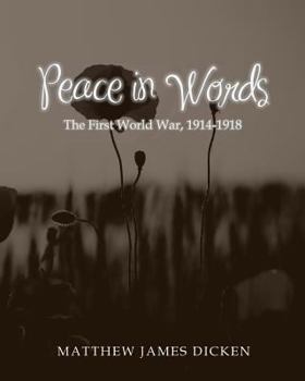 Paperback Peace in Words: The First World War, 1914-1918 Book