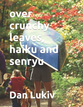 Paperback over crunchy leaves, haiku and senryu Book