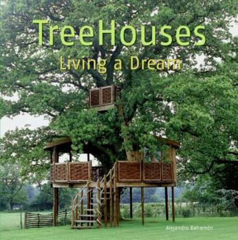 Paperback Treehouses: Living a Dream Book