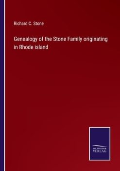 Genealogy of the Stone Family Originating in Rhode Island