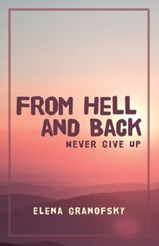 Paperback From Hell and Back: Never Give Up Book