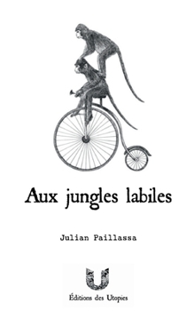 Paperback Aux jungles labiles: bestiaire poétique [French] Book
