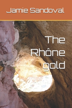 The Rhône gold (The Ring cycle)