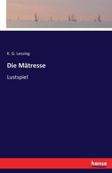 Paperback Die Mätresse: Lustspiel [German] Book