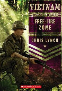 Free-Fire Zone - Book #3 of the Vietnam