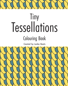 Paperback Tiny Tessellations: Colouring Book