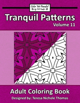 Paperback Tranquil Patterns Adult Coloring Book, Volume 11 Book