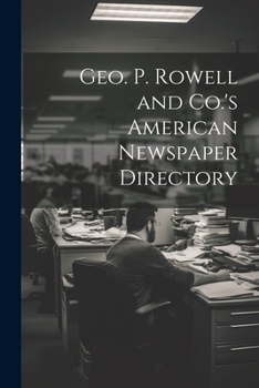 Paperback Geo. P. Rowell and Co.'s American Newspaper Directory Book