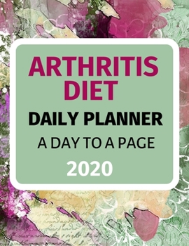 Paperback Arthritis Diet: Daily Planner 2020 Book