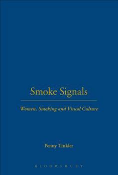 Paperback Smoke Signals: Women, Smoking and Visual Culture Book