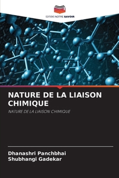 Nature de la Liaison Chimique (French Edition)