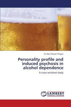 Paperback Personality Profile and Induced Psychosis in Alcohol Dependence Book