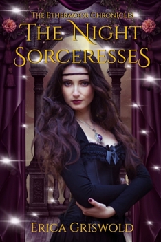 Paperback The Ethermoor Chronicles: The Night Sorceresses Book