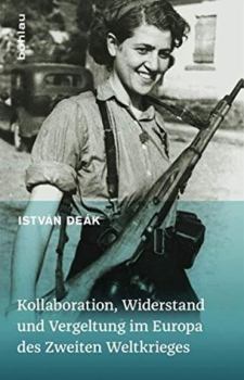Kollaboration, Widerstand Und Vergeltung Im Europa Des Zweiten Weltkrieges