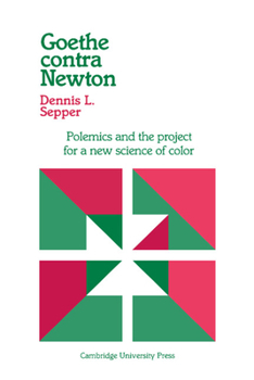 Paperback Goethe Contra Newton: Polemics and the Project for a New Science of Color Book