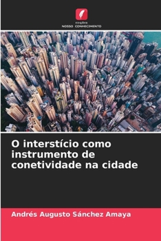 Paperback O interstício como instrumento de conetividade na cidade [Portuguese] Book