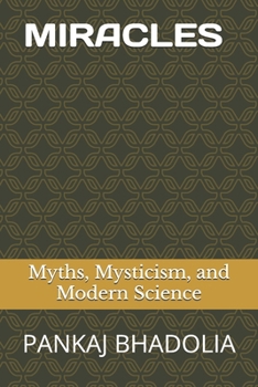 Paperback Miracles - Myths, Mysticism, and Modern Science Book