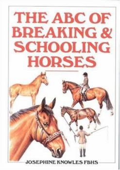 Hardcover The ABC of Breaking and Schooling Horses Book