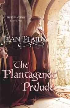 The Plantagenet Prelude - Book #1 of the Plantagenet Saga