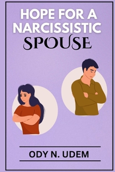 HOPE FOR NARCISSISTIC SPOUSE
