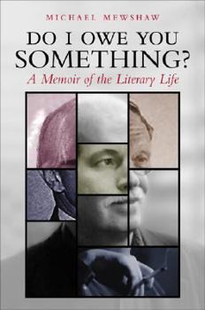 Hardcover Do I Owe You Something?: A Memoir of the Literary Life Book