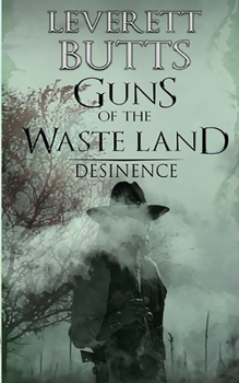 Paperback Guns of the Waste Land: Desinence Book