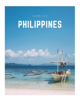Philippines: A Decorative Book Perfect for Coffee Tables, Bookshelves, Interior Design & Home Staging
