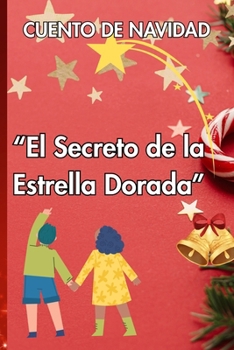 Paperback "El Secreto de la Estrella Dorada": Cuento de Navidad [Spanish] Book