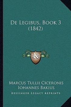 Paperback De Legibus, Book 3 (1842) [Latin] Book