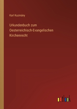 Paperback Urkundenbuch zum Oesterreichisch-Evangelischen Kirchenrecht [German] Book