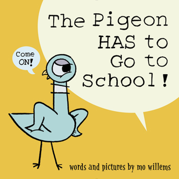 Hardcover The Pigeon Has to Go to School! Book